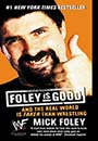 Foley Is Good by Mick Foley